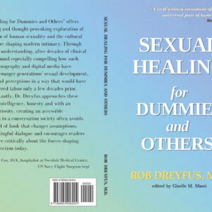 <strong>SEXUAL HEALING for DUMMIES and OTHERS - Rob Dreyfus, M.D.</strong> <br>Paperback
